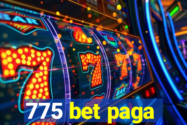 775 bet paga